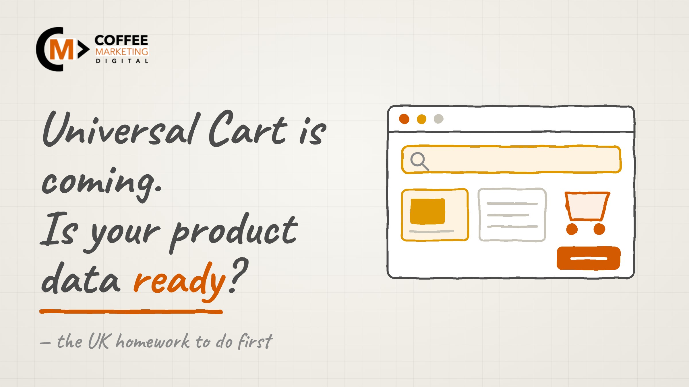 Whiteboard sketch of a search window with product tiles and a shopping cart, asking whether your product data is ready for Universal Cart